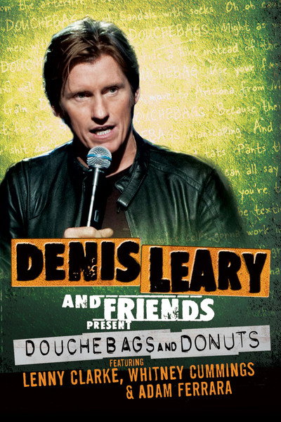 Póster de Denis Leary & Friends Presents: Douchbags & Donuts