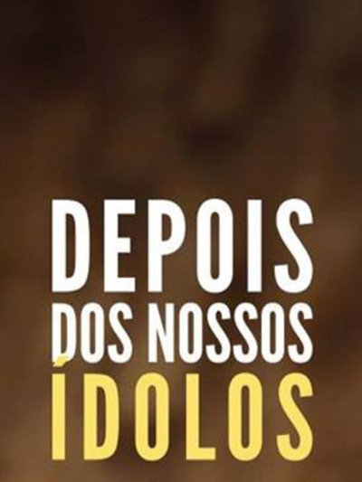 Póster de Depois Dos Nossos Ídolos