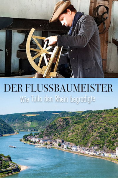 Póster de Der Flussbaumeister: Wie Tulla den Rhein begradigte