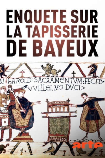 Póster de Der Teppich von Bayeux: Ein gestickter Mythos