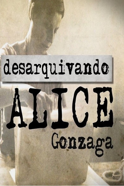 Póster de Desarquivando Alice Gonzaga