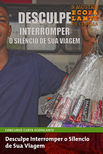 Póster de Desculpe Interromper o Silêncio de Sua Viagem