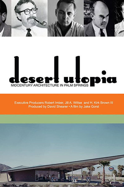 Póster de Desert Utopia: Mid-Century Architecture in Palm Springs