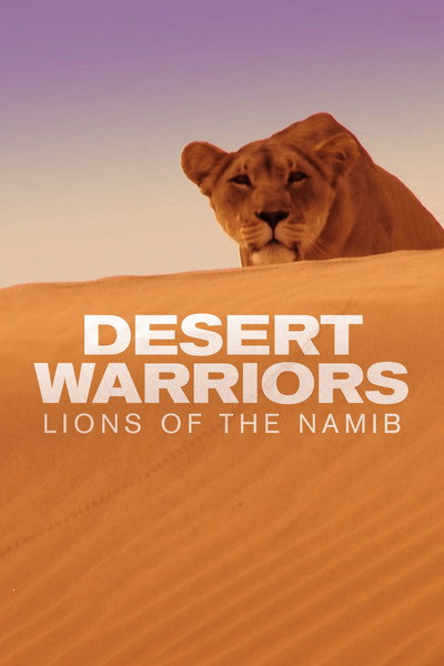 Póster de Desert Warriors: Lions of the Namib