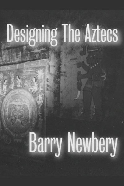 Póster de Designing 'The Aztecs'