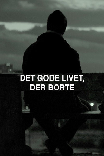 Póster de Det Gode Livet, Der Borte
