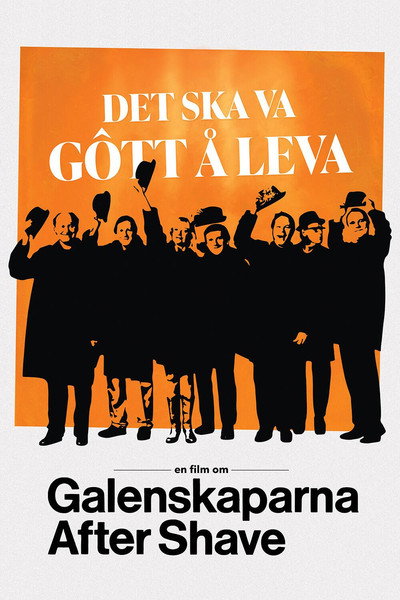 Póster de Det ska va gôtt å leva - En film om Galenskaparna After Shave