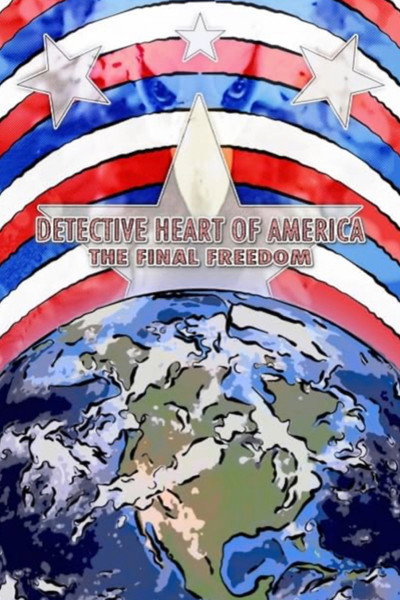 Póster de Detective Heart of America: The Final Freedom