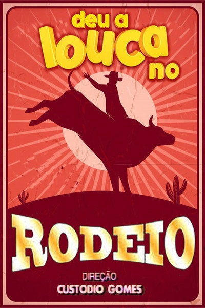 Póster de Deu a louca no Rodeio