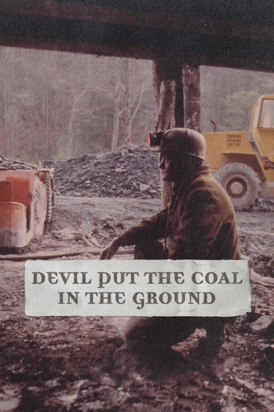 Póster de Devil Put the Coal in the Ground