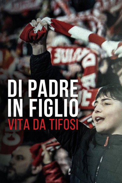 Póster de Di padre in figlio - Vita da tifosi