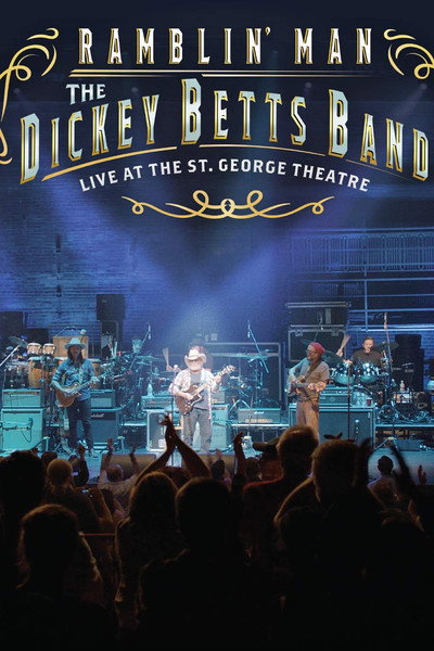 Póster de Dickey Betts Band: Ramblin' Live at the St. George Theater