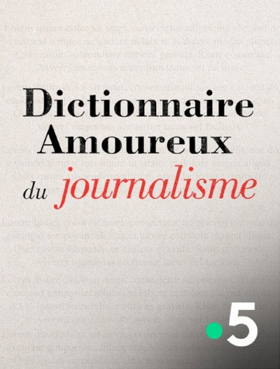 Póster de Dictionnaire amoureux du journalisme