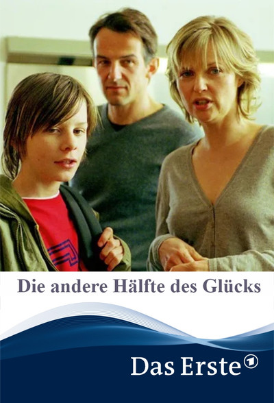 Póster de Die andere Hälfte des Glücks