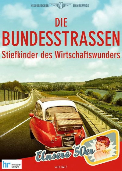 Póster de Die Bundesstraßen - Stiefkinder des Wirtschaftswunders