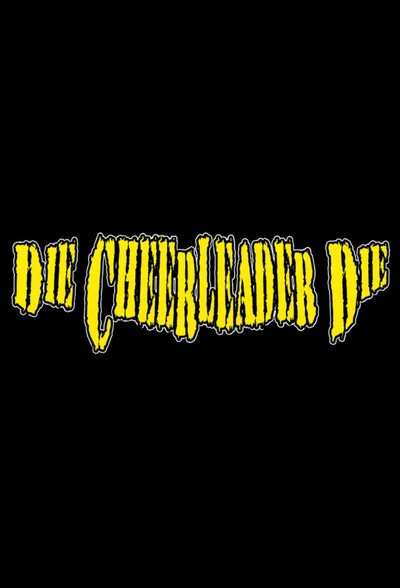Póster de Die Cheerleader Die
