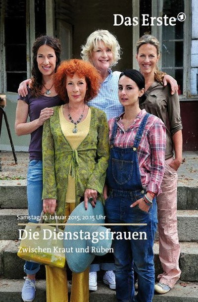 Póster de Die Dienstagsfrauen: Zwischen Kraut und Rüben