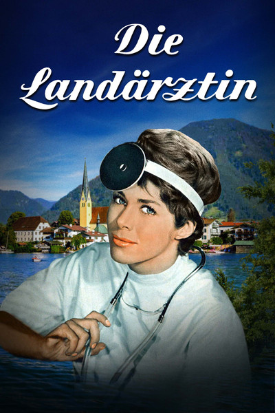 Póster de Die Landärztin vom Tegernsee