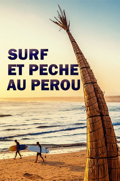 Póster de Die letzten Schilfboot-Fischer von Huanchaco