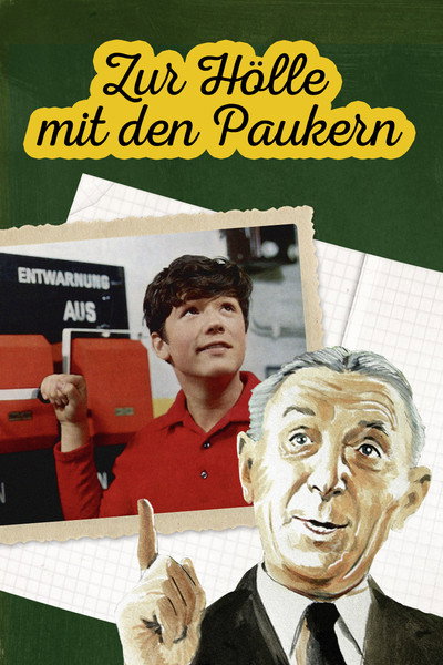 Póster de Die Lümmel von der ersten Bank - 1. Trimester: Zur Hölle mit den Paukern