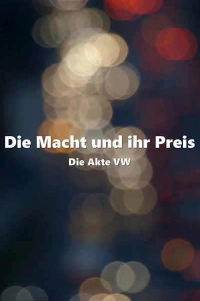Póster de Die Macht und ihr Preis - Die Akte VW