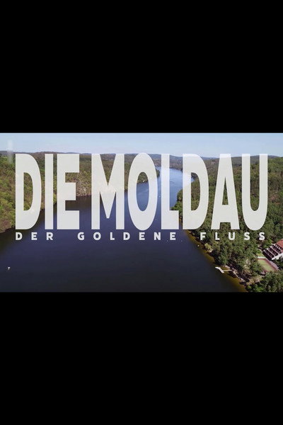 Póster de Die Moldau: Der goldene Fluss