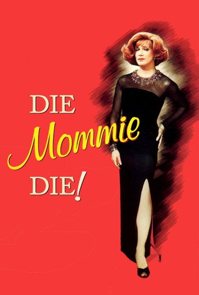 Póster de Die, Mommie, Die!