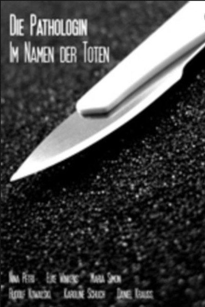 Póster de Die Pathologin - Im Namen der Toten