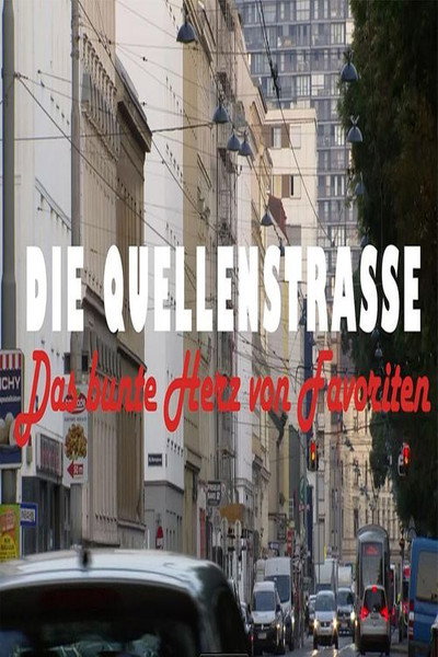 Póster de Die Quellenstraße - Das bunte Herz von Favoriten