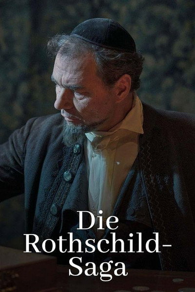 Póster de Die Rothschild-Saga: Aufstieg - Glanz - Verfolgung