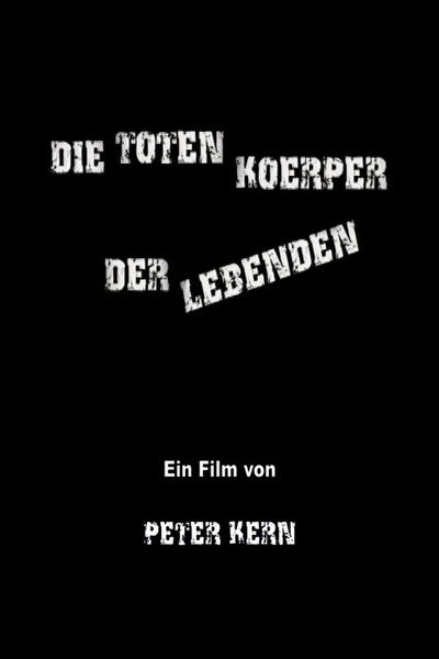 Póster de Die toten Körper der Lebenden