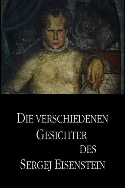 Póster de Die verschiedenen Gesichter des Sergej Eisenstein