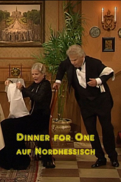 Póster de Dinner for One auf Nordhessisch: Als so wie Alszus