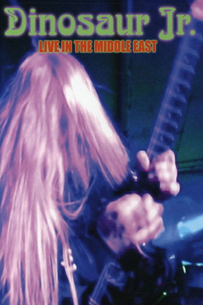 Póster de Dinosaur Jr.: Live in the Middle East