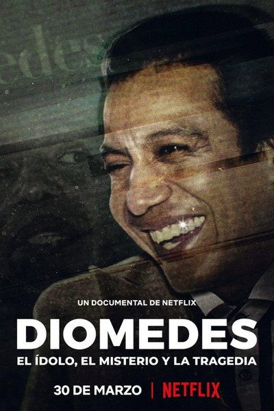 Póster de Diomedes: el ídolo, el misterio y la tragedia