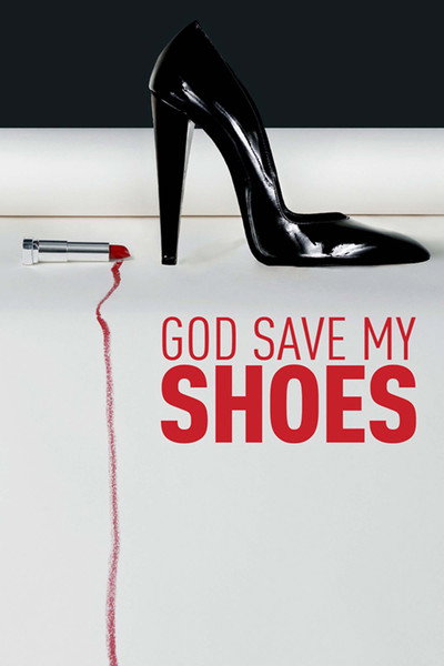 Póster de ¡Dios salve a mis zapatos!