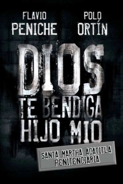 Póster de Dios te bendiga hijo mío Santa Marta Acatitla Penitenciaria