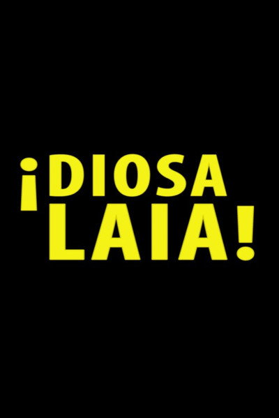 Póster de ¡Diosa Laia!