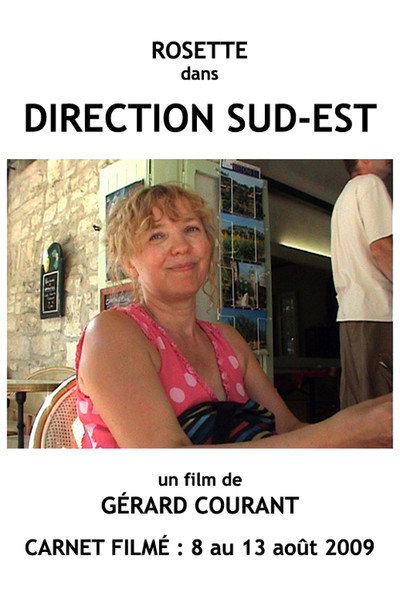 Póster de Direction Sud-Est (Carnet Filmé: 8 août 2009 au 13 août 2009)