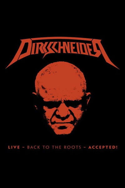 Póster de Dirkschneider: Live - Back to the Roots - Accepted!