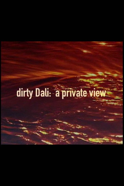 Póster de Dirty Dalì: A Private View
