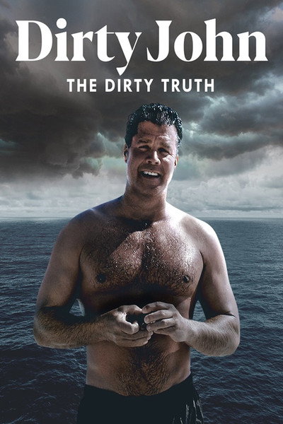 Póster de Dirty John, The Dirty Truth