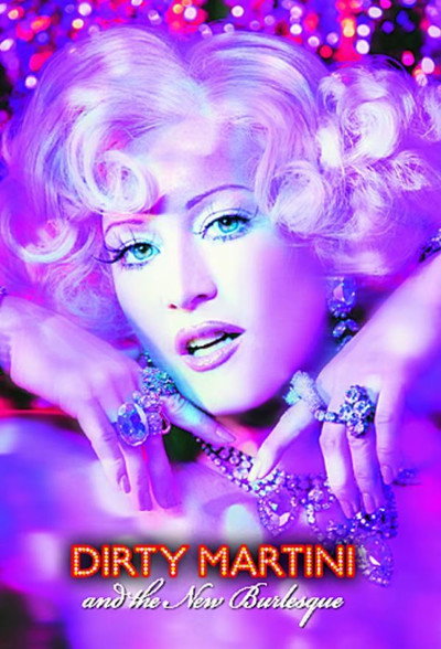 Póster de Dirty Martini and the New Burlesque