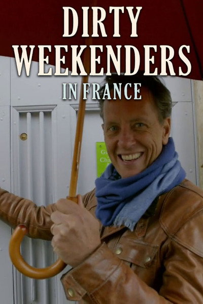 Póster de Dirty Weekenders in France with Richard E Grant