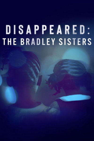 Póster de Disappeared: The Bradley Sisters