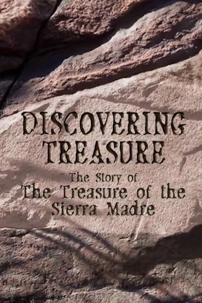 Póster de Discovering Treasure: The Story of the Treasure of the Sierra Madre