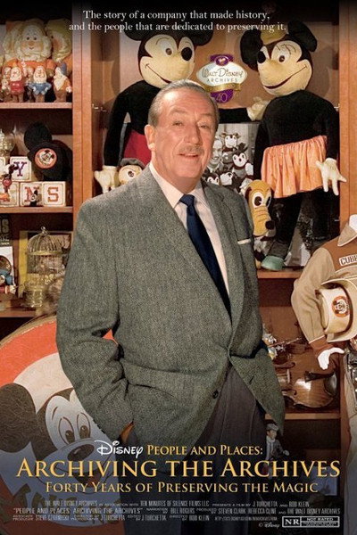 Póster de Disney People and Places: Archiving the Archives Forty Years of Preserving the Magic