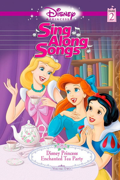 Póster de Disney Princess Sing-Along Songs: Volume 2 - Enchanted Tea Party