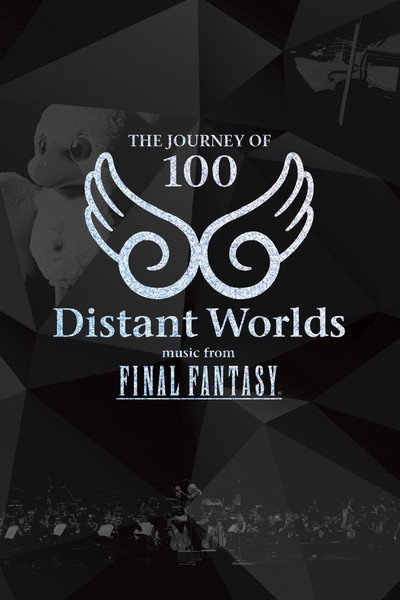 Póster de Distant Worlds: Music from Final Fantasy the Journey of 100