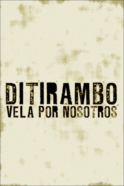 Póster de Ditirambo vela por nosotros